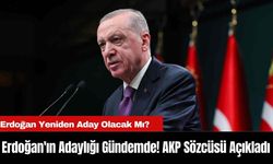 Erdoğan'ın Adaylığı Gündemde! AKP Sözcüsü Açıkladı