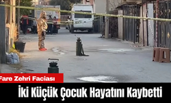 Fare Zehri Faciası: İki Küçük Çocuk Hayatını Kaybetti