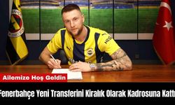 Fenerbahçe Yeni Transferini Kiralık Olarak Kadrosuna Kattı