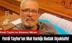 Ferdi Tayfur'un Mal Varlığı Dudak Uçuklattı! Servetini Saymakla Bitmez!