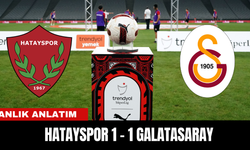 ANLIK ANLATIM  | HATAYSPOR 1 - 1 GALATASARAY