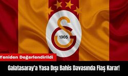 Galatasaray'a Yasa Dışı Bahis Davasında Flaş Karar!