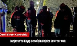 Gazipaşa'da Kayıp Genç İçin Ekipler Seferber Oldu