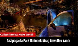 Gazipaşa'da Park Halindeki Araç Alev Alev Yandı