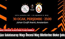 Ajax Galatasaray Maçı Öncesi Maç Biletlerine Bloke Şoku