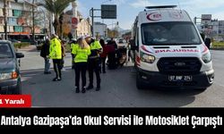 Antalya Gazipaşa’da Okul Servisi ile Motosiklet Çarpıştı: 1 Yaralı