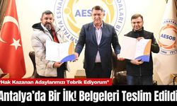 Antalya’da Bir İlk! Belgeleri Teslim Edildi