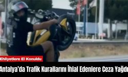 Antalya’da Trafik Kurallarını İhlal Edenlere Ceza Yağdı