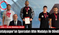 Antalyaspor’un Sporcuları Altın Madalya ile Döndü