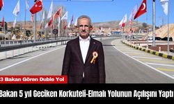 Bakan 5 yıl Geciken Korkuteli-Elmalı Yolunun Açılışını Yaptı