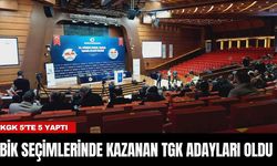 BİK SEÇİMLERİNDE KAZANAN TGK ADAYLARI OLDU! KGK 5’TE 5 YAPTI