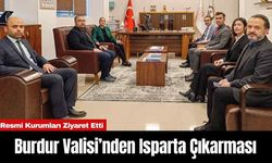 Burdur Valisi’nden Isparta Çıkarması