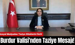 Burdur Valisi'nden Taziye Mesajı!