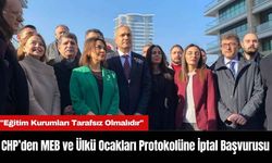 CHP’den MEB ve Ülkü Ocakları Protokolüne İptal Başvurusu