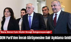 DEM Parti’den İmralı Görüşmesine Dair Açıklama Geldi