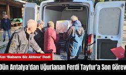 Antalya'dan Uğurlanan Ferdi Tayfur'a Son Görev