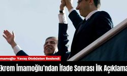 Ekrem İmamoğlu’ndan İfade Sonrası İlk Açıklama