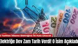 Elektriğe Dev Zam Tarih Verdi! O İsim Açıkladı