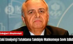 Eski Emniyetçi Tutuklama Talebiyle Mahkemeye Sevk Edildi