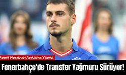 Fenerbahçe’de Transfer Yağmuru Sürüyor!