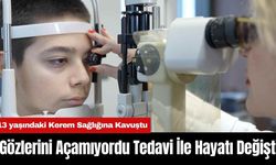 Gözlerini Açamıyordu Tedavi İle Hayatı Değişti