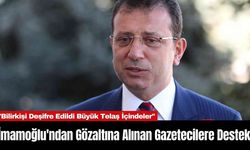 İmamoğlu'ndan Gözaltına Alınan Gazetecilere Destek