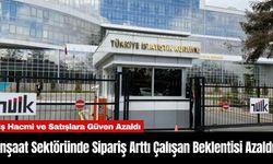 İnşaat Sektöründe Sipariş Arttı Çalışan Beklentisi Azaldı