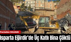 Isparta Eğirdir’de Üç Katlı Bina Çöktü: Facianın Eşiğinden Dönüldü