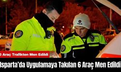 Isparta’da Uygulamaya Takılan 6 Araç Men Edildi