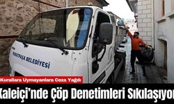 Kaleiçi’nde Çöp Denetimleri Sıkılaşıyor: Kurallara Uymayanlara Ceza Yağdı