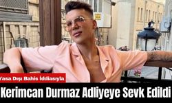 Kerimcan Durmaz Yasa Dışı Bahis İddiasıyla Adliyeye Sevk Edildi