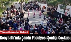 Konyaaltı’nda Çandır Fasulyesi Şenliği Coşkusu