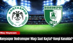 Konyaspor Bodrumspor Maçı Saat Kaçta? Hangi Kanalda?