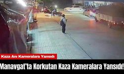 Manavgat’ta Korkutan Kaza Kameralara Yansıdı!