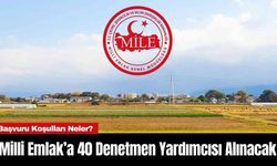 Milli Emlak’a 40 Denetmen Yardımcısı Alınacak