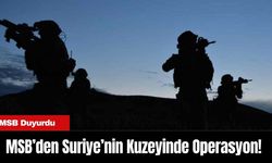 MSB’den Suriye’nin Kuzeyinde Operasyon! MSB Duyurdu