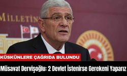 Müsavat Dervişoğlu: 2 Devlet İstenirse Gerekeni Yaparız