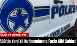 ABD'de Yeni Yıl Kutlamalarına Facia Gibi Saldırı! Ölüler ve Yaralılar Var