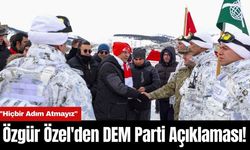 Özgür Özel'den DEM Parti Açıklaması! "Hiçbir Adım Atmayız"