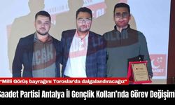 Saadet Partisi Antalya İl Gençlik Kolları’nda Görev Değişimi