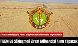 TİGEM 69 Sözleşmeli Ziraat Mühendisi Alımı Yapacak