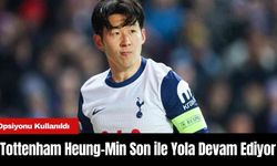 Tottenham Heung-Min Son ile Yola Devam Ediyor