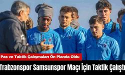 Trabzonspor Samsunspor Maçı İçin Taktik Çalıştı