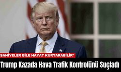 Trump Kazada Hava Trafik Kontrolünü Suçladı