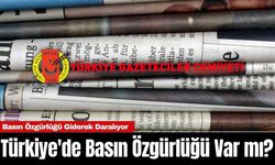 Türkiye'de Basın Özgürlüğü Var mı? Basın Özgürlüğü Giderek Daralıyor