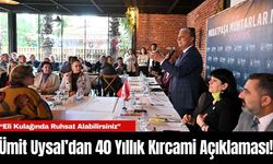 Ümit Uysal’dan 40 Yıllık Kırcami Açıklaması! “Eli Kulağında Ruhsat Alabilirsiniz”