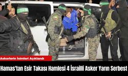 Hamas'tan Esir Takası Hamlesi 4 İsrailli Asker Yarın Serbest