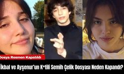 İkbal ve Ayşenur’un K*tili Semih Çelik Dosyası Neden Kapandı?