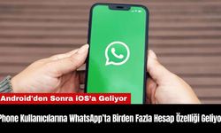 iPhone Kullanıcılarına WhatsApp’ta Birden Fazla Hesap Özelliği Geliyor