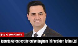 Isparta Gelendost Belediye Başkanı İYİ Parti'den İstifa Etti